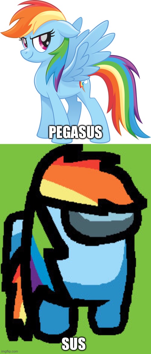 PegaSUS | PEGASUS; SUS | image tagged in pegasus,sus,mlp | made w/ Imgflip meme maker