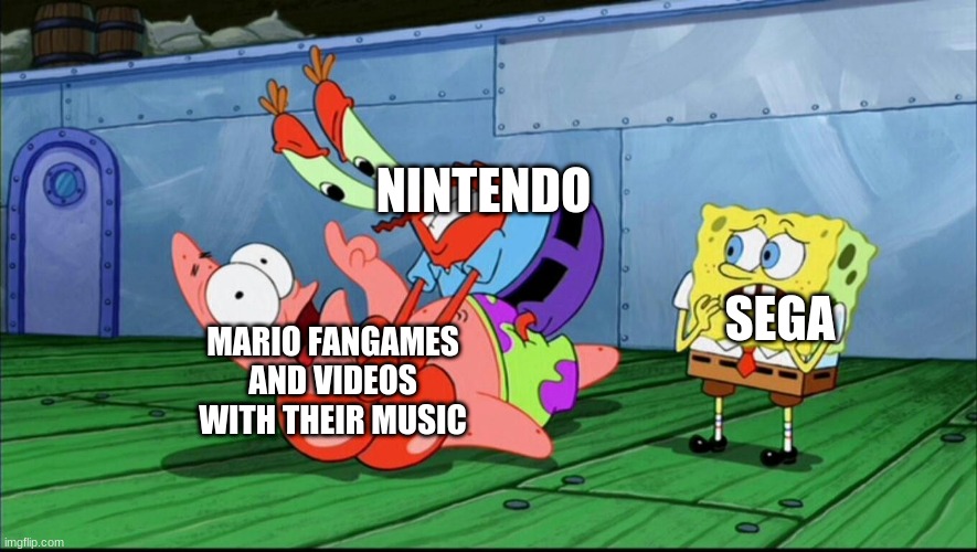 Sega does what Ninten-don't: Respecting fan projects | NINTENDO; SEGA; MARIO FANGAMES AND VIDEOS WITH THEIR MUSIC | image tagged in mr krabs strangling patrick | made w/ Imgflip meme maker