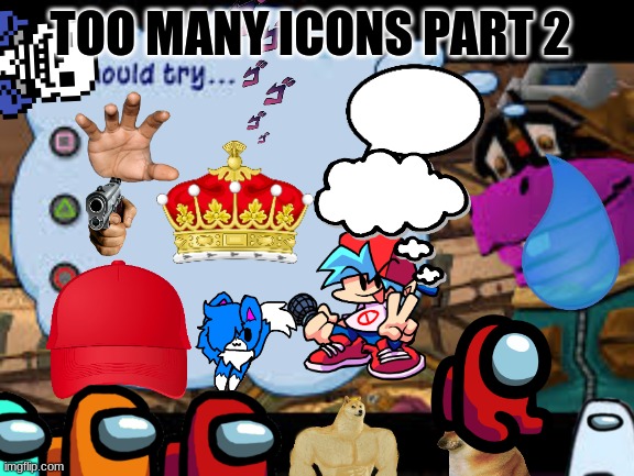 Finally! A meme without choccy or stwaby milk! Our posts will be legendery! | TOO MANY ICONS PART 2 | image tagged in sly cooper 3,icons | made w/ Imgflip meme maker
