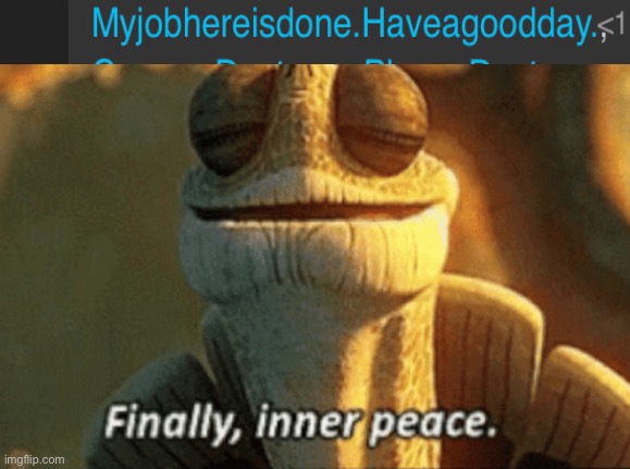 Yey | image tagged in finally inner peace | made w/ Imgflip meme maker