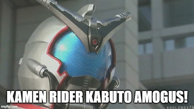 kamen rider amogus | KAMEN RIDER KABUTO AMOGUS! | image tagged in kamen rider,among us | made w/ Imgflip meme maker
