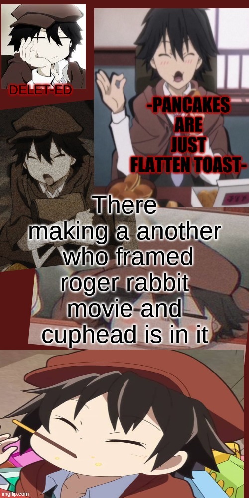 There making a another  who framed roger rabbit movie and cuphead is in it | image tagged in e x t e n e d t e m p l a t e | made w/ Imgflip meme maker