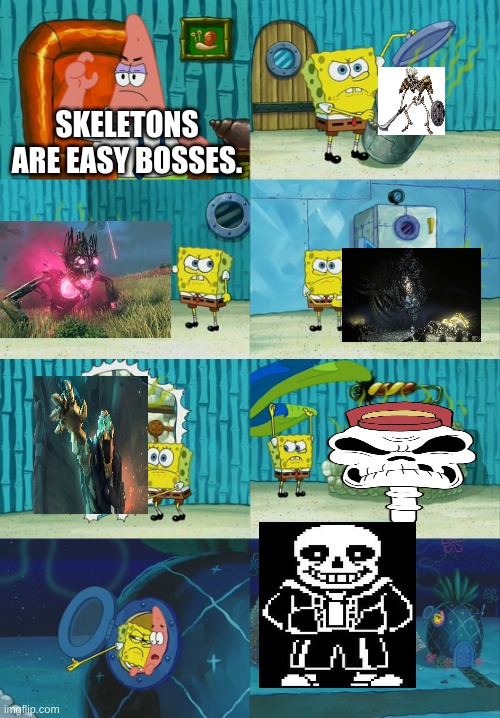 So Skeletons are Easy? | SKELETONS ARE EASY BOSSES. | image tagged in spongebob diapers meme,skeleton | made w/ Imgflip meme maker