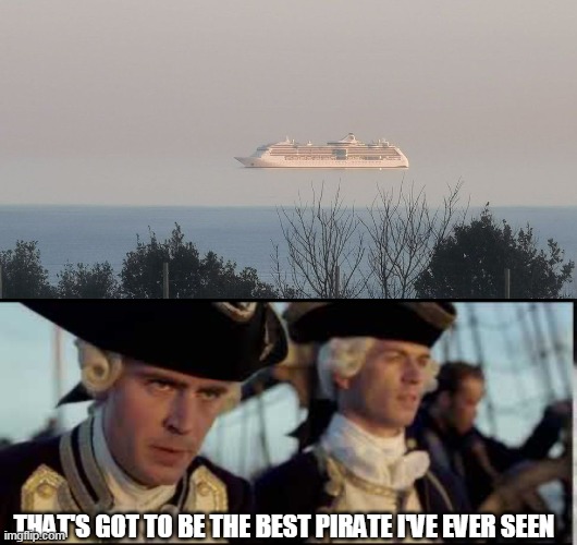 We Have Pirates In Britain Too | THAT'S GOT TO BE THE BEST PIRATE I'VE EVER SEEN | image tagged in that s got to be the best pirate i ve ever seen | made w/ Imgflip meme maker