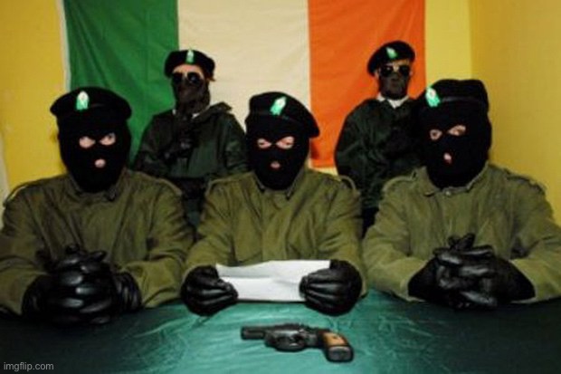 IRA Dudes | image tagged in ira dudes | made w/ Imgflip meme maker