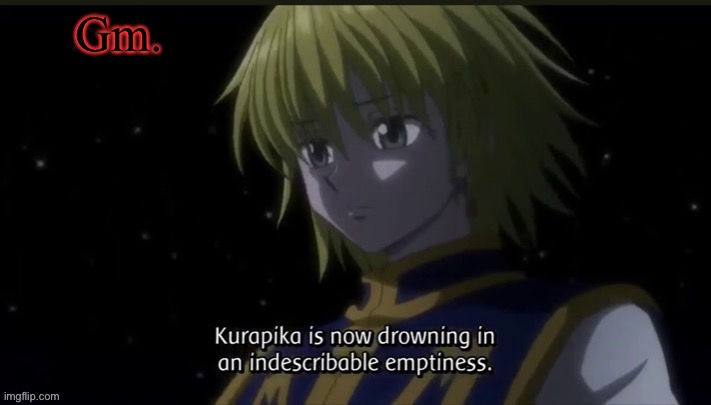 Kurapika | Gm. | image tagged in kurapika | made w/ Imgflip meme maker