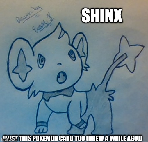 Shinx | SHINX; (LOST THIS POKEMON CARD TOO (DREW A WHILE AGO)) | image tagged in art,pokemon,hand drawn | made w/ Imgflip meme maker