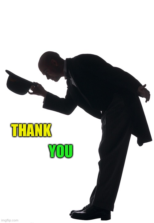 Polite Bow | THANK YOU | image tagged in polite bow | made w/ Imgflip meme maker