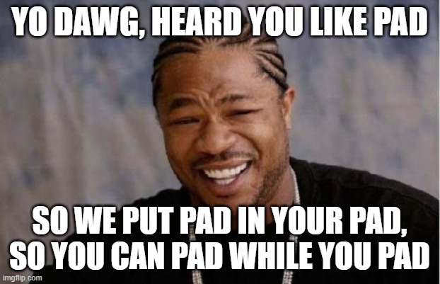 Yo Dawg Heard You Meme - Imgflip