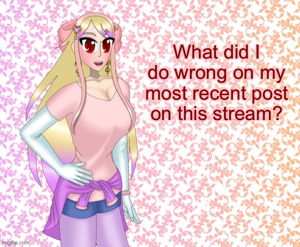 Peachytroopa asks #5 | What did I do wrong on my most recent post on this stream? | made w/ Imgflip meme maker