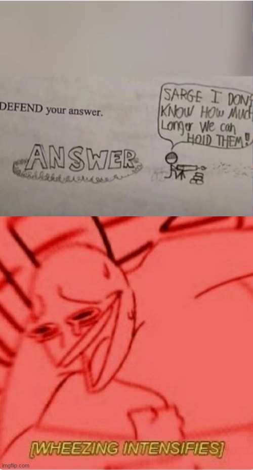 lol | image tagged in wheeze,memes,funny,school,test | made w/ Imgflip meme maker