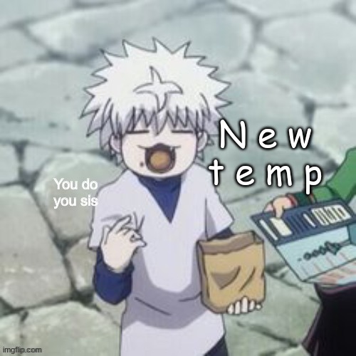 Killua | N e w 
t e m p | image tagged in killua | made w/ Imgflip meme maker