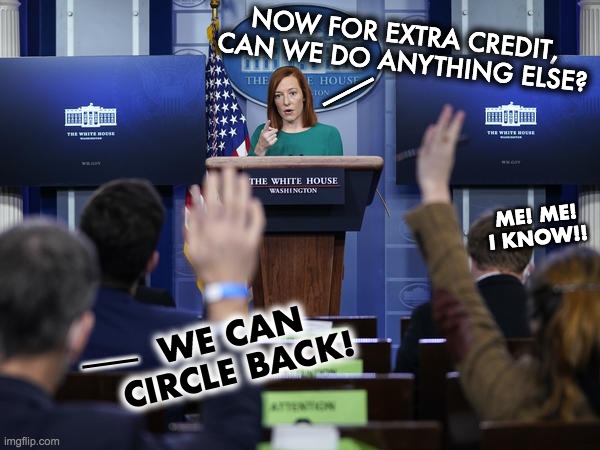 NOW FOR EXTRA CREDIT, CAN WE DO ANYTHING ELSE? WE CAN CIRCLE BACK! __ __ ME! ME!
I KNOW!! | made w/ Imgflip meme maker