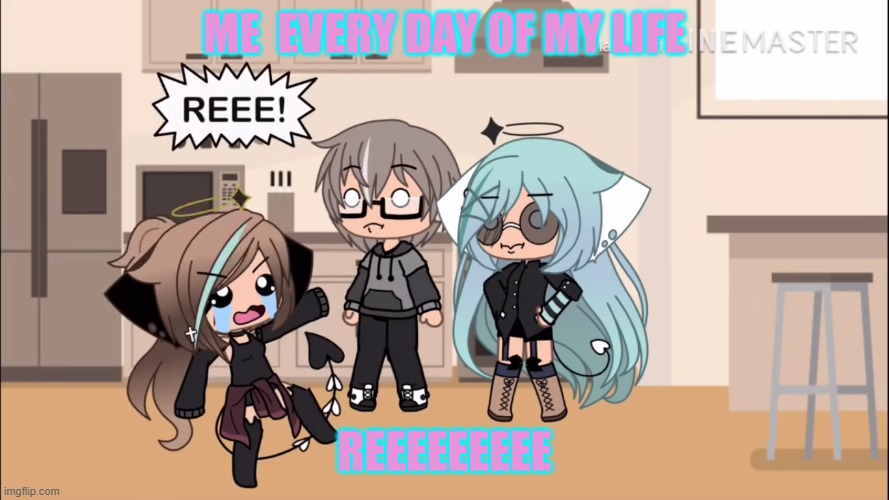 lol | ME  EVERY DAY OF MY LIFE; REEEEEEEEE | image tagged in reeeee | made w/ Imgflip meme maker