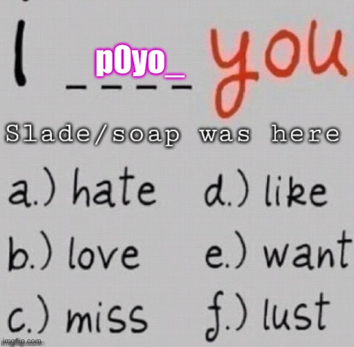 p0yo_ you! | p0yo_ | image tagged in bored | made w/ Imgflip meme maker