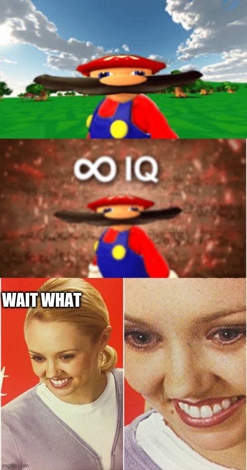 infinite mario | WAIT WHAT | image tagged in infinite iq,wait what | made w/ Imgflip meme maker