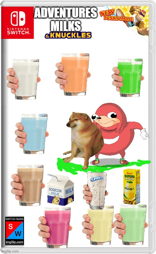 Milk Adventures And Knuckles | ADVENTURES MILKS | image tagged in nintendo switch | made w/ Imgflip meme maker