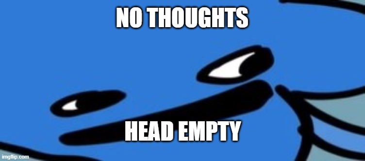 Four.exe is not working | NO THOUGHTS; HEAD EMPTY | image tagged in four,funny memes,bfb | made w/ Imgflip meme maker