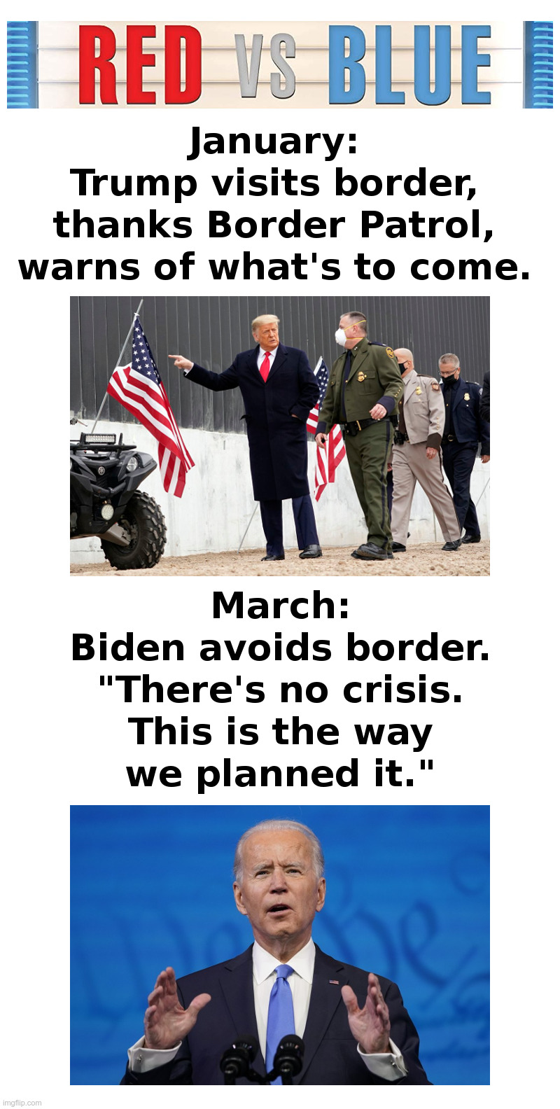 Red vs Blue at the Border | image tagged in donald trump,border wall,joe biden,democrats,open borders,illegal immigration | made w/ Imgflip meme maker