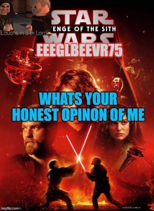 please | WHATS YOUR HONEST OPINON OF ME | image tagged in eeglbeevr75's other announcement | made w/ Imgflip meme maker