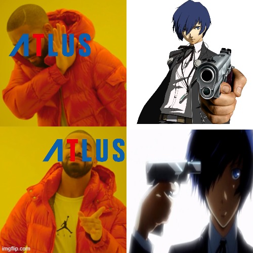 not sure why Atlus, But alright | image tagged in drake,persona | made w/ Imgflip meme maker
