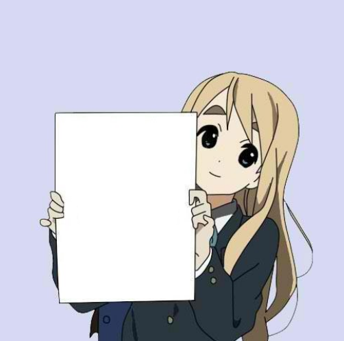 Mugi with a sign Blank Meme Template