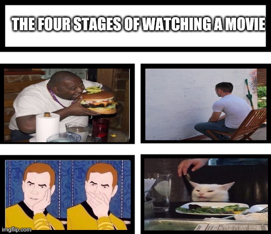 4 Horsemen of | THE FOUR STAGES OF WATCHING A MOVIE | image tagged in 4 horsemen of | made w/ Imgflip meme maker