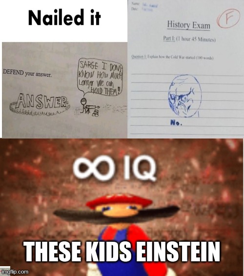 Infinite IQ | THESE KIDS EINSTEIN | image tagged in infinite iq | made w/ Imgflip meme maker