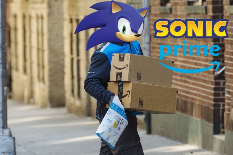 The REAL Sonic Prime: | image tagged in amazon,sonic the hedgehog | made w/ Imgflip meme maker