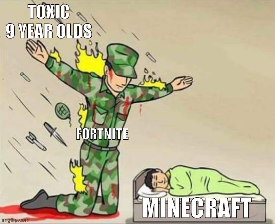 If fortnite dies, minecraft community implodes | TOXIC 9 YEAR OLDS; FORTNITE; MINECRAFT | image tagged in fortnite,minecraft | made w/ Imgflip meme maker