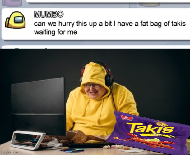 Among Us With A Fat Bag O' Takiz | image tagged in fat guy,among us,takis,among us meeting,computer,among us chat | made w/ Imgflip meme maker