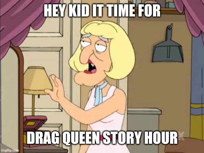 The Former President of Drag Queen Story Hour turns out to be a pedo | HEY KID IT TIME FOR; DRAG QUEEN STORY HOUR | image tagged in herbert drag | made w/ Imgflip meme maker