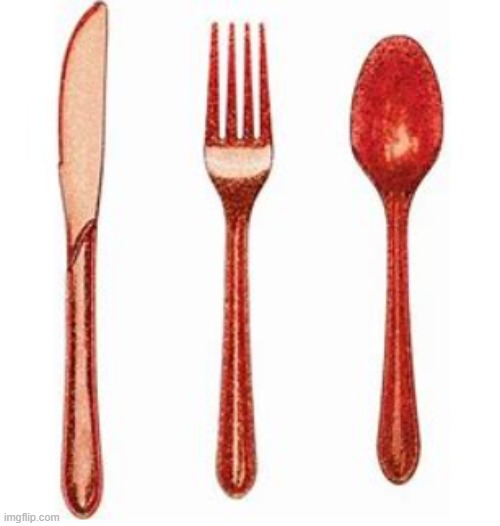ooooooh~ red sparkly cutlery~ | made w/ Imgflip meme maker