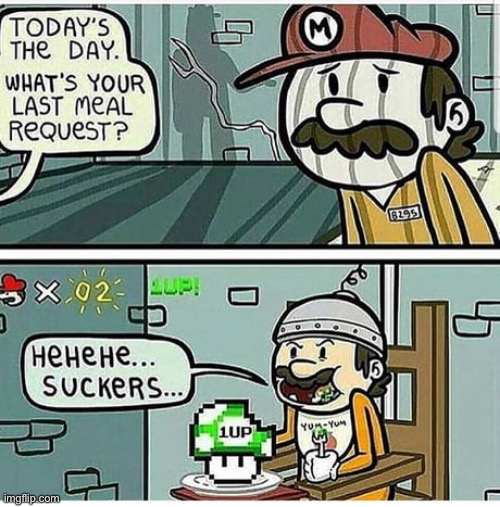 Found this on google | image tagged in super mario,hehe suckers,extra life,1 up,memes,comics/cartoons | made w/ Imgflip meme maker