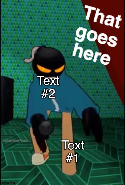 Whitty That Goes Here | Text #2; Text #1 | image tagged in whitty that goes here,whitty,memes,friday night funkin,custom template,bomb | made w/ Imgflip meme maker