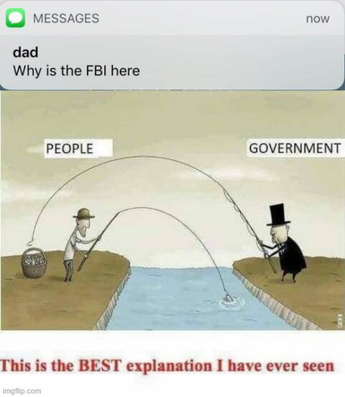 soo true | image tagged in goverment,lol,meme | made w/ Imgflip meme maker