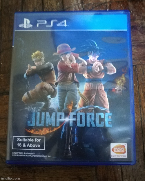 I have Jumpforce | image tagged in ps4 | made w/ Imgflip meme maker