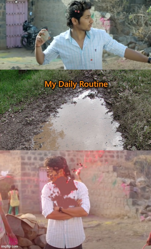 Routine | My Daily Routine | image tagged in funny | made w/ Imgflip meme maker