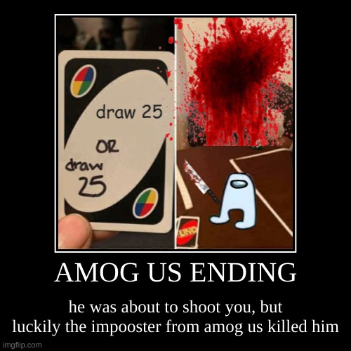AMOG US ENDING | image tagged in amogus | made w/ Imgflip meme maker