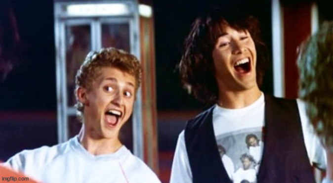 Bill and Ted 69 dudes | image tagged in bill and ted 69 dudes | made w/ Imgflip meme maker