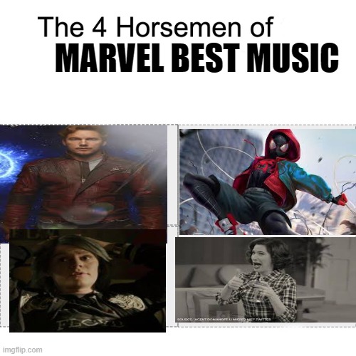 marvel music | MARVEL BEST MUSIC | image tagged in four horsemen | made w/ Imgflip meme maker