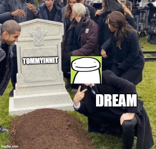 Grant Gustin over grave | TOMMYINNIT; DREAM | image tagged in grant gustin over grave | made w/ Imgflip meme maker