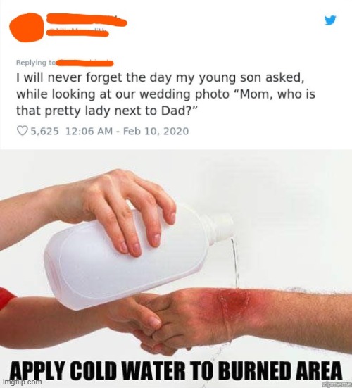 ouch | image tagged in apply cold water to burned area | made w/ Imgflip meme maker