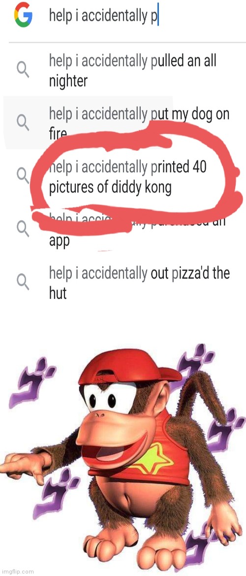 Help | image tagged in memes,help i accidentally,40 menacing diddy monkeys | made w/ Imgflip meme maker