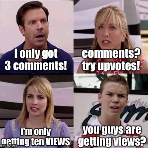 views | image tagged in we are the millers,views,upvotes,comments | made w/ Imgflip meme maker
