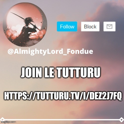 there are 4 people already in you will be the 5th if you join | JOIN LE TUTTURU; HTTPS://TUTTURU.TV/I/DEZ2J7FQ | image tagged in fondue template 5 rework,msmg,funny | made w/ Imgflip meme maker