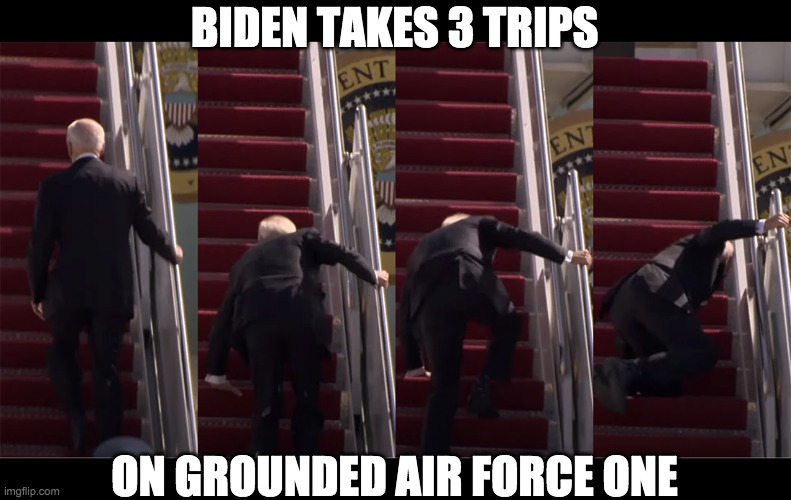 Biden doesn't need wings to fly | BIDEN TAKES 3 TRIPS; ON GROUNDED AIR FORCE ONE | image tagged in joe biden,air force one | made w/ Imgflip meme maker