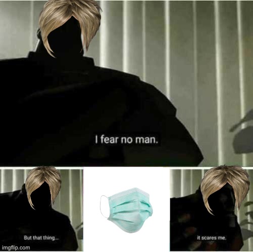 Karen fears no man | image tagged in i fear no man | made w/ Imgflip meme maker