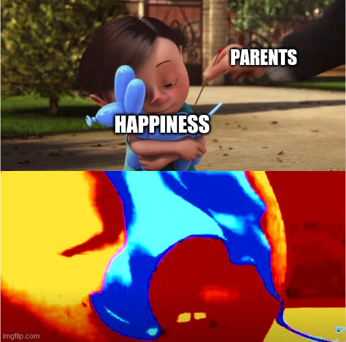 PARENTS; HAPPINESS | image tagged in gru,reee | made w/ Imgflip meme maker