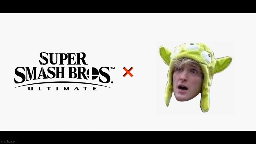 why did i make this what is wrong with me | image tagged in super smash bros ultimate x blank | made w/ Imgflip meme maker